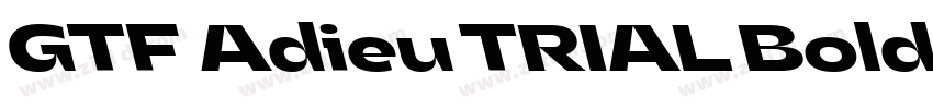 GTF Adieu TRIAL Bold字体转换